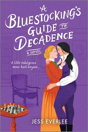 A Bluestocking's Guide to Decadence by Jess Everlee