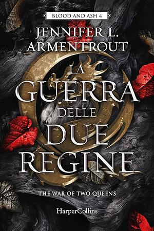 La guerra delle due regine: The War of Two Queens by Jennifer L. Armentrout