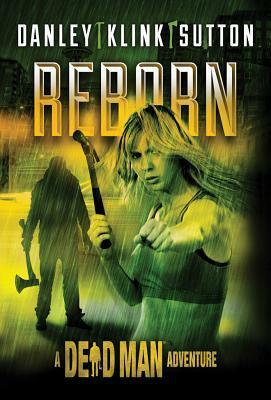 Reborn by Lee Goldberg, Kate Danley, Lisa Klink, Phoef Sutton, William Rabkin