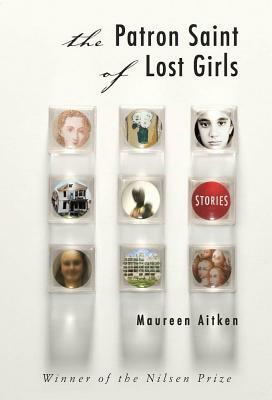 The Patron Saint of Lost Girls by Maureen Aitken