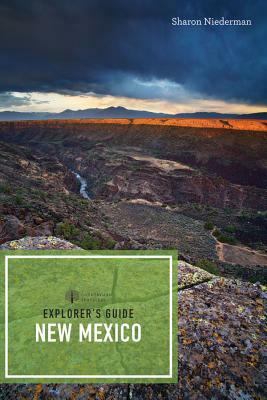 Explorer's Guide New Mexico by Sharon Niederman