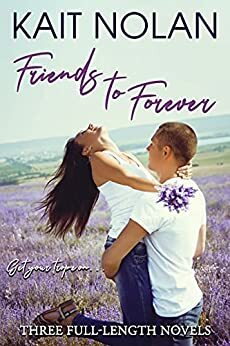 Friends to Forever: An anthology of trope by Kait Nolan
