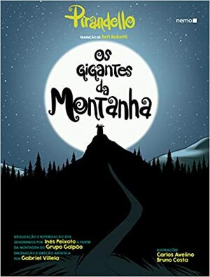 Os gigantes da montanha by Carlos Avelino, Luigi Pirandello, Inês Peixoto