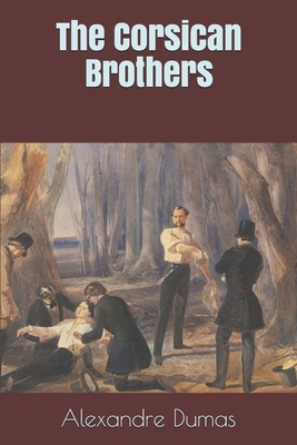 The Corsican Brothers by Alexandre Dumas