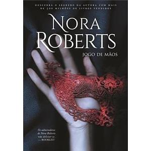 Jogo de Mãos by Nora Roberts
