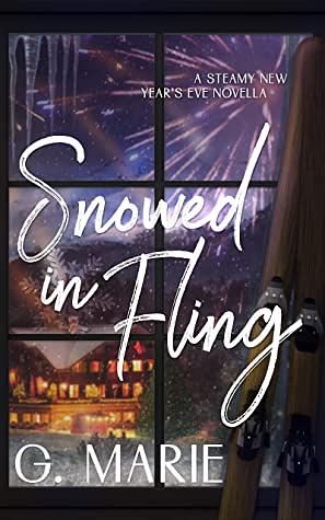 Snowed In Fling: A Holiday Novella by G. Marie