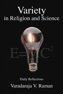 Variety in Religion and Science: Daily Reflections by Varadaraja V. Raman