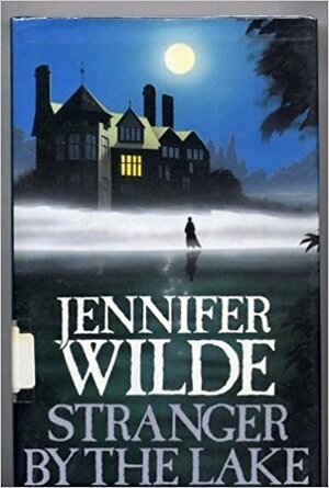 Stranger by the Lake by Jennifer Wilde, Beatrice Parker, T.E. Huff