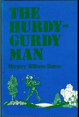 The Hurdy-Gurdy Man by Margery Williams Bianco, Robert Lawson