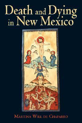 Death and Dying in New Mexico by Martina Will de Chaparro