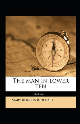 The Man in Lower Ten illustrated by Mary Roberts Rinehart