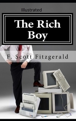 The Rich Boy Illustrated by F. Scott Fitzgerald