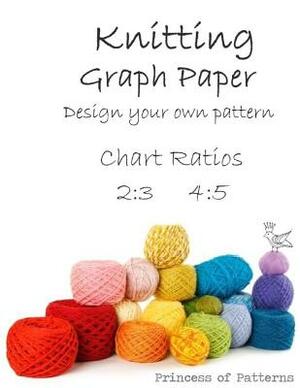 Knitting Graph Paper: Design Your Own: Chart Ratios 2:3 & 4:5 by Princess of Patterns