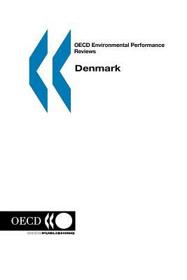 OECD Environmental Performance Reviews Denmark by Oecd Published by Oecd Publishing