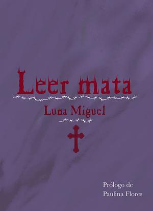 Leer mata by Luna Miguel
