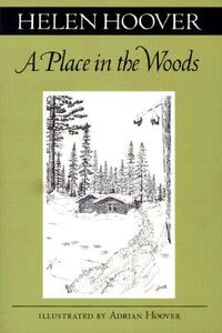 A Place in the Woods by Helen Hoover