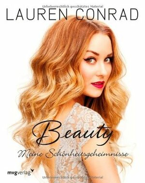 Beauty: Meine Schönheitsgeheimnisse by Lauren Conrad