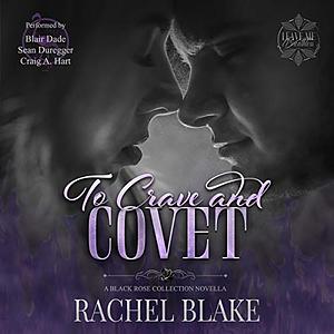 To Crave and Covet by Rachel Blake