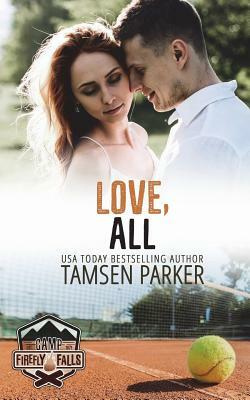 Love, All by Tamsen Parker