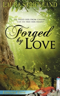 Forged by Love by Laura Strickland