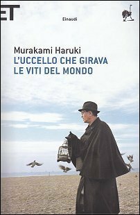 L'uccello che girava le viti del mondo by Haruki Murakami, Antonietta Pastore