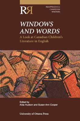 Windows and Words: A Look at Canadian Children's Literature in English by 