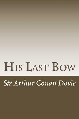 His Last Bow by Arthur Conan Doyle