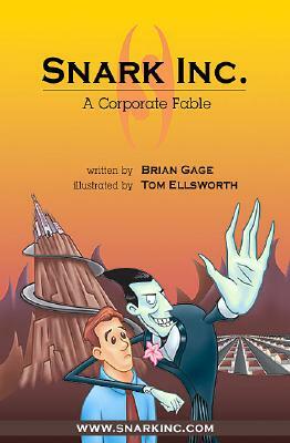 Snark Inc.: A Corporate Fable by Brian Gage