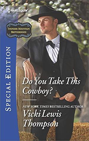 Do You Take This Cowboy? by Vicki Lewis Thompson