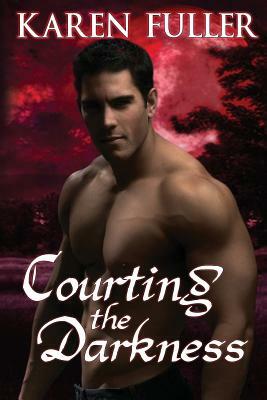 Courting the Darkness by Karen Fuller