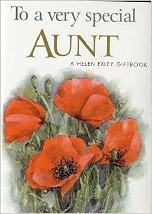 To a Very Special Aunt by Helen Exley
