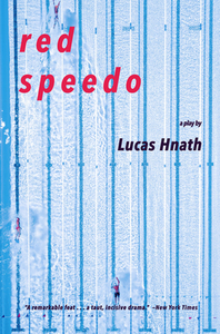 Red Speedo: A Play by Lucas Hnath
