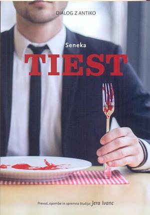 Tiest by Lucius Annaeus Seneca, Lucius Annaeus Seneca, Seneka