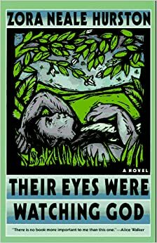 Their Eyes Were Watching God by Zora Neale Hurston