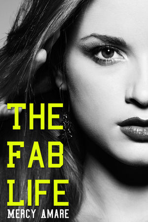 The Fab Life by Mercy Amare