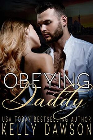 Obeying Daddy by Kelly Dawson