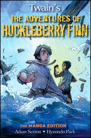 Twain's the Adventures of Huckleberry Finn (The Manga Edition) by Adam Sexton, Mark Twain, Hyeondo Park