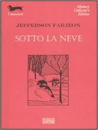 Sotto la neve by J. Jefferson Farjeon