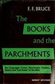 The Books and the Parchments: Some Chapters on the Transmission of the Bible by F.F. Bruce