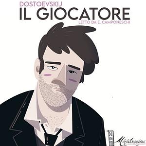 Il giocatore by Fyodor Dostoevsky