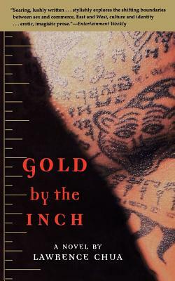 Gold by the Inch by Lawrence Chua