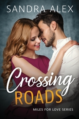 Crossing Roads by Sandra Alex