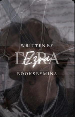 ezra by booksbymina