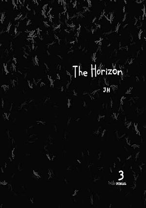 The Horizon- Volume 3 by JH