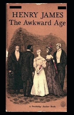 The Awkward Age: (Annotated) by Henry James