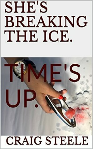 Time's Up: She's Breaking the Ice by Craig Steele
