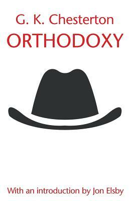 Orthodoxy by G.K. Chesterton