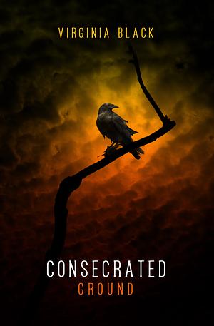 Consecrated Ground by Virginia Black