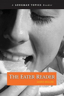 The Eater Reader by James Miller