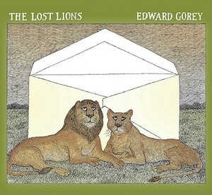 The Lost Lions by Edward Gorey